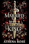 Married to a King