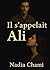 Il s'appelait Ali by Nadia Chami