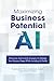Maximizing Business Potenti...