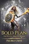 Bold Plan by Pedro Urvi