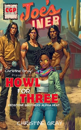 Howl For Three: Redstone Brothers Alpha Heat (Kindle Edition)