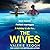 The Wives: A glamorously shocking thriller from Valerie Keogh
