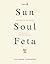 Sun, Soul, Feta: The Greek Cookbook