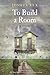 To Build a Room