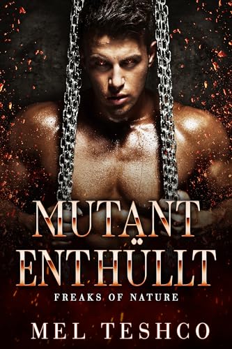 Mutant Enthüllt: Eine postapokalyptische Science-Fiction-Romanze (Freaks of Nature 1) (German Edition)