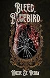 Bleed, Bluebird