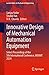 Innovative Design of Mechanical Automation Equipment: Select Proceedings of the 5th International Conference, MEMAT 2024 (Lecture Notes in Mechanical Engineering)