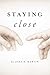 Staying Close