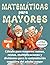 MATEMÁTICAS PARA MAYORES (Nivel 4) by SENIOR SAPIENS Ediciones