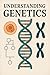 Understanding Genetics