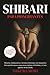 Shibari: Historia, fundamen...