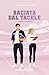Baciata dal Tackle: A forbidden love romance (Touchdown d'Amore) (Italian Edition)