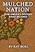 Mulched Nation: How America...