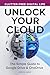 Unlock Your Cloud by Anshul Saraf