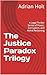 The Justice Paradox Trilogy...