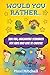 Would you Rather... for Kids by MM Publishing
