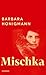 Mischka by Barbara Honigmann