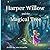 Harper Willow and the Magic...