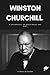 Winston Churchill: A Biogra...