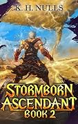 Stormborn Ascendant 2: A LitRPG Apocalypse Adventure
