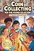 Coin Collecting for the Young Collector by Frances Knowles