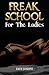Freak School for the Ladies