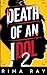 Death of an Idol: The Explo...