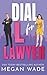 Dial L for Lawyer: a Body-Positive Billionaire Romance (Curves & Capital)