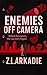 Enemies Off Camera by Z.L. Arkadie Enemies Off Camera by Z.L. Arkadie