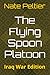 The Flying Spoon Platoon: I...