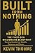 BUILT FROM NOTHING: THE FIRST-GEN MILLIONAIRE BLUEPRINT