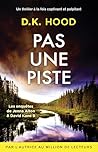 Pas une piste: Un thriller à la fois captivant et palpitant (Les enquêtes de Jenna Alton & David Kane t. 9)