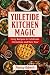 YULETIDE KITCHEN MAGIC: Coz...