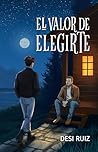 El valor de elegi...