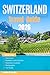 SWITZERLAND TRAVEL GUIDE 20...