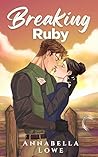 Breaking Ruby by Annabella Lowe
