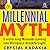 The Millennial Myth: Transf...