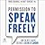 Permission to Speak Freely:...