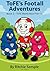 ToFE's Football Adventures:...