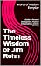 The Timeless Wisdom of Jim Rohn by Words of Wisdom Everyday