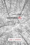 Consciously Uncovering Me, Through Poetry by Sabbi B. Conscious