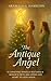 The Antique Angel by Arabella G. Hamilton