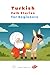 Turkish Folk Stories for Beginners by A. C. YILMAZ