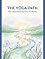 The Yoga Path: Your Illustr...