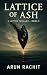 Lattice of Ash: A Psycholog...