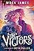 The Victors: He saved the world – now he has to live in it: a funny, moving enemies-to-friends graphic novel about The Chosen One finding purpose after the final battle