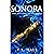 Sonora: and the Scroll of A...