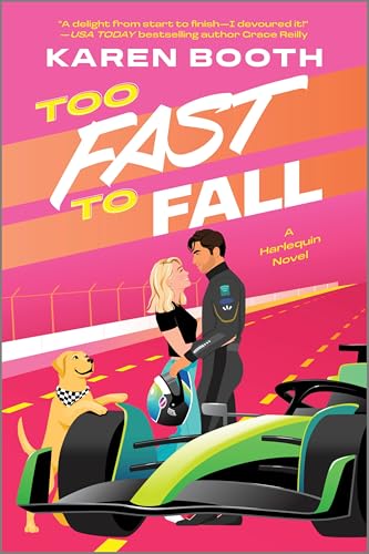 Too Fast to Fall: A Spicy Grumpy Sunshine Formula 1 Romance (Fast Track, 2)