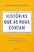 Histórias que as ruas contam