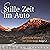 Stille Zeit im Auto: Stille...